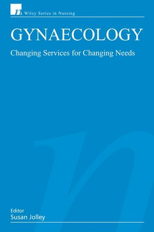 Gynaecology: Changing Services for Changing Needs (0470025387) cover image