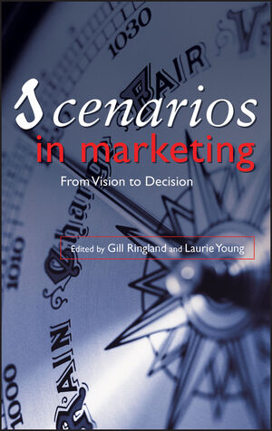 Scenarios in Marketing: From Vision to Decision (0470058587) cover image