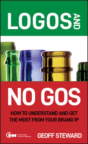 Logos and No Gos: How to Understand and Get the Most from Your Brand IP (0470061987) cover image