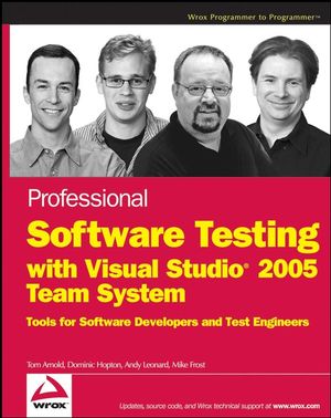 Professional Software Testing with Visual Studio 2005 Team System: Tools for Software Developers and Test Engineers (0470149787) cover image