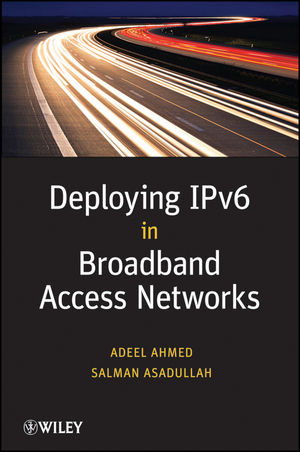 Deploying IPv6 in Broadband Access Networks (0470193387) cover image