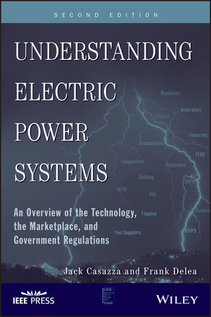 Understanding Electric Power Systems: An Overview of the Technology, the Marketplace, and Government Regulations, 2nd Edition (0470484187) cover image