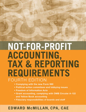 Not-for-Profit Accounting, Tax, and Reporting Requirements, 4th Edition (0470575387) cover image