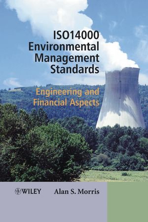 ISO 14000 Environmental Management Standards: Engineering and Financial Aspects (0470851287) cover image
