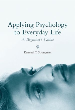 Applying Psychology to Everyday Life: A Beginner's Guide (0470869887) cover image