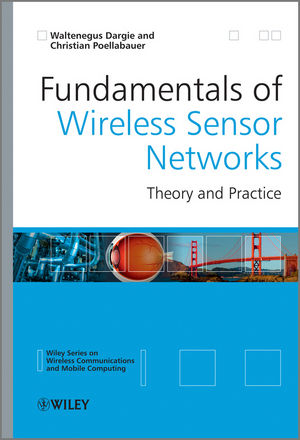 Fundamentals of Wireless Sensor Networks: Theory and Practice (0470975687) cover image