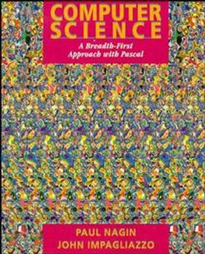 Computer Science: A Breadth-First Approach with Pascal (0471311987) cover image