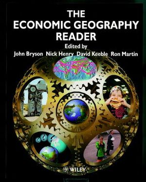 The Economic Geography Reader: Producing and Consuming Global Capitalism (0471985287) cover image