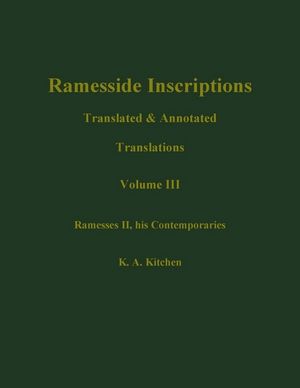 Ramesside Inscriptions, Volume III, Ramesses II, His Contempories: Translated and Annotated, Translations (0631184287) cover image