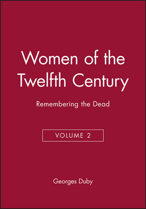 Women of the Twelfth Century, Volume 2, Remembering the Dead (0745619487) cover image