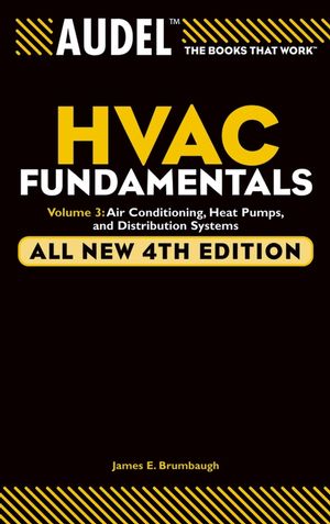 Audel HVAC Fundamentals, Volume 3: Air Conditioning, Heat Pumps and Distribution Systems, All New 4th Edition (0764542087) cover image