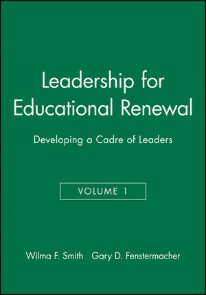 Leadership for Educational Renewal: Developing a Cadre of Leaders, Volume 1 (0787945587) cover image