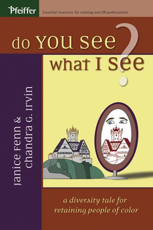Do You See What I See?: A Diversity Tale for Retaining People of Color (0787978787) cover image