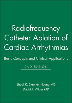 Radiofrequency Catheter Ablation of Cardiac Arrhythmias: Basic Concepts and Clinical Applications, 2nd Edition (0879934387) cover image