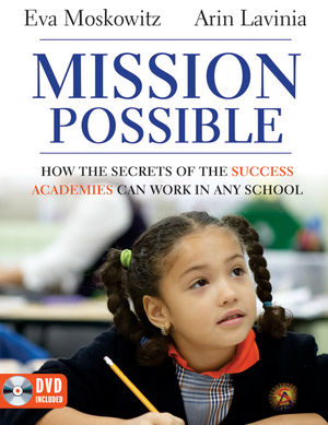 Book Cover Image for Mission Possible: How the Secrets of the Success Academies Can Work in Any School