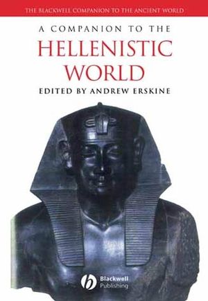 A Companion to the Hellenistic World (1405132787) cover image