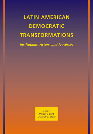 Latin American Democratic Transformations: Institutions, Actors, Processes (1405197587) cover image