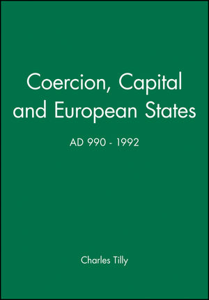 Coercion, Capital and European States, A.D. 990 - 1992 (1557863687) cover image
