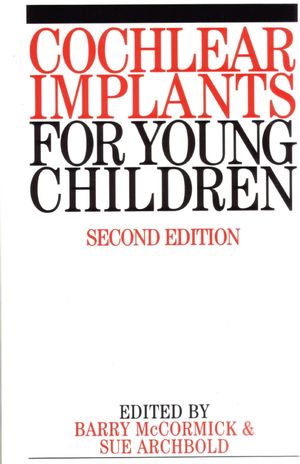 Cochlear Implants for Young Children: The Nottingham Approach to Assessment and Habilitation , 2nd Edition (1861562187) cover image