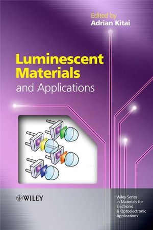 Luminescent Materials and Applications (0470058188) cover image