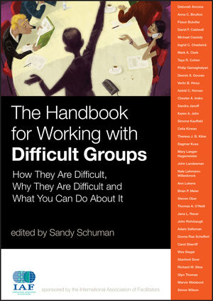 The Handbook for Working with Difficult Groups: How They Are Difficult, Why They Are Difficult and What You Can Do About It (0470190388) cover image