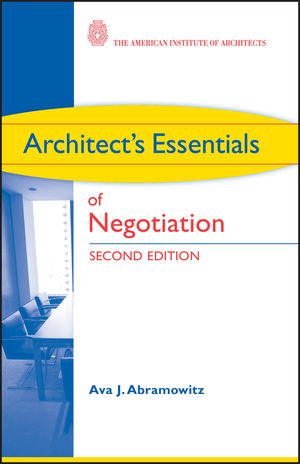 Architect's Essentials of Negotiation, 2nd Edition (0470426888) cover image