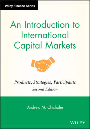 An Introduction to International Capital Markets: Products, Strategies, Participants, 2nd Edition (0470758988) cover image