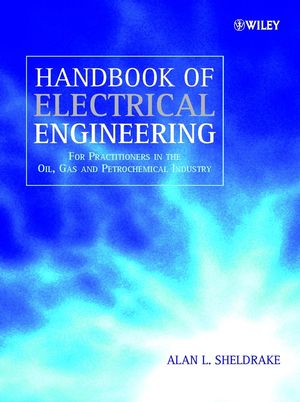 Handbook of Electrical Engineering: For Practitioners in the Oil, Gas and Petrochemical Industry (0470864788) cover image