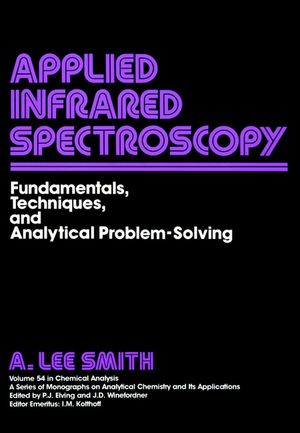 Applied Infrared Spectroscopy: Fundamentals Techniques and Analytical Problem-Solving (0471043788) cover image
