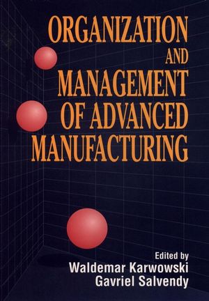 Organization and Management of Advanced Manufacturing (0471555088) cover image