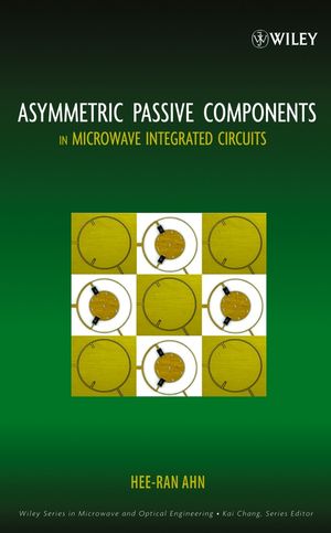 Asymmetric Passive Components in Microwave Integrated Circuits (0471737488) cover image