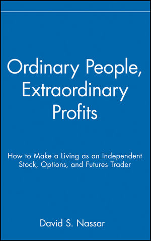 Ordinary People, Extraordinary Profits: How to Make a Living as an Independent Stock, Options, and Futures Trader  (0471752088) cover image