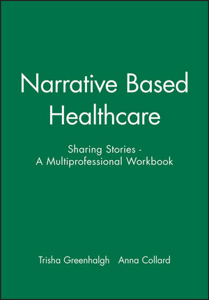 Narrative Based Healthcare: Sharing Stories - A Multiprofessional Workbook (0727917188) cover image