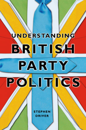 Understanding British Party Politics (0745640788) cover image