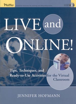 Live and Online!: Tips, Techniques, and Ready-to-Use Activities for the Virtual Classroom  (0787969788) cover image