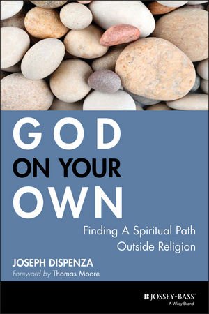 God on Your Own: Finding A Spiritual Path Outside Religion (1118040988) cover image