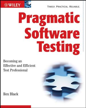 Pragmatic Software Testing: Becoming an Effective and Efficient Test Professional (1118079388) cover image