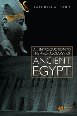 An Introduction to the Archaeology of Ancient Egypt (1405111488) cover image