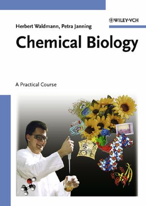 Chemical Biology: A Practical Course (3527307788) cover image