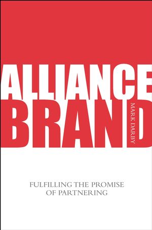 Alliance Brand: Fulfilling the Promise of Partnering  (0470032189) cover image