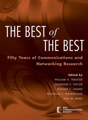 The Best of the Best: Fifty Years of Communications and Networking Research (0470112689) cover image