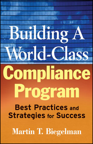 Building a World-Class Compliance Program: Best Practices and Strategies for Success (0470114789) cover image