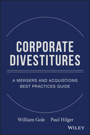 Corporate Divestitures: A Mergers and Acquisitions Best Practices Guide (0470293489) cover image
