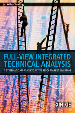 Full View Integrated Technical Analysis: A Systematic Approach to Active Stock Market Investing (0470826789) cover image
