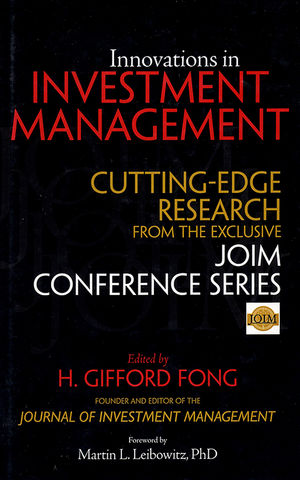 Innovations in Investment Management: Cutting Edge Research from the Exclusive JOIM Conference Series (0470885289) cover image