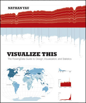 Visualize This: The FlowingData Guide to Design, Visualization, and Statistics (0470944889) cover image