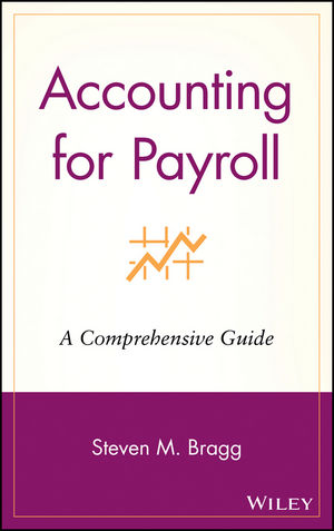 Accounting for Payroll: A Comprehensive Guide (0471251089) cover image