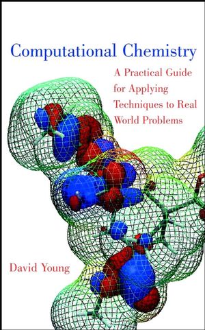 Computational Chemistry: A Practical Guide for Applying Techniques to Real World Problems (0471333689) cover image