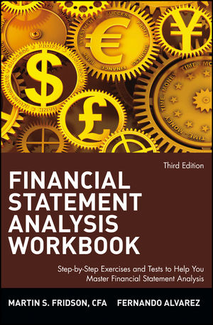 Financial Statement Analysis Workbook: Step-by-Step Exercises and Tests to Help You Master Financial Statement Analysis, 3rd Edition (0471409189) cover image