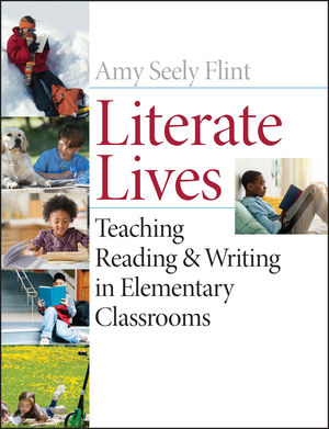 Literate Lives: Teaching Reading and Writing in Elementary Classrooms (0471652989) cover image